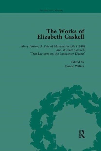 The Works of Elizabeth Gaskell, Part I Vol 5, JOANNE SHATTOCK ; ANGUS EASSON ; JOSIE BILLINGTON ; DEIRDRE D'ALBERTIS ; LINDA K HUGHES ; ELISABETH (UNIVERSITY OF LIMERICK,  Ireland) Jay ; Charlotte Mitchell ; Linda H Peterson ; Marion Shaw ; Alan Shelston - Paperback - 9781138111523
