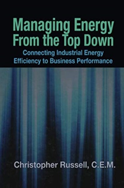 Managing Energy From the Top Down, Christopher Russell - Paperback - 9781138112667