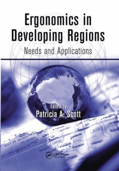 Ergonomics in Developing Regions, Patricia A. Scott - Paperback - 9781138113800
