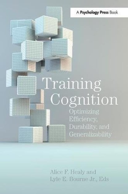 Training Cognition, Alice F. Healy ; Jr. Bourne - Paperback - 9781138116993