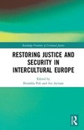 Restoring Justice and Security in Intercultural Europe | Pali, Brunilda ; Aertsen, Ivo (university of Leuven, Belgium) | 