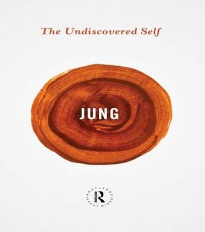 The Undiscovered Self, Carl Gustav Jung - Gebonden - 9781138134355