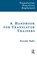A Handbook for Translator Trainers, Dorothy Kelly - Gebonden - 9781138134829