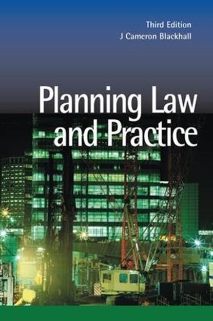 Planning Law and Practice, J. Cameron Blackhall - Gebonden - 9781138142961