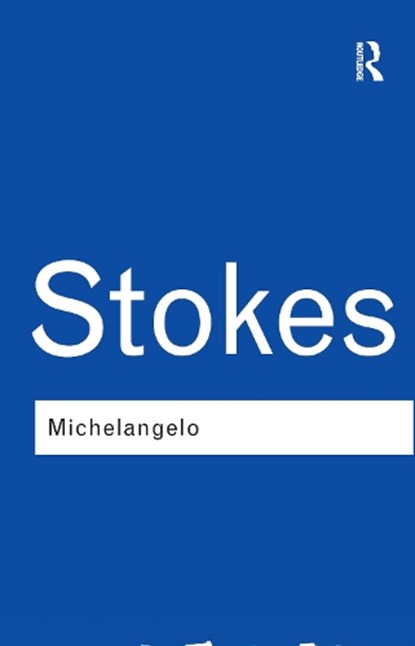 Michelangelo, Adrian Stokes - Gebonden - 9781138150331