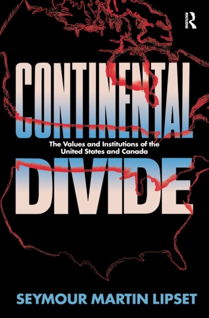 Continental Divide, Seymour Martin Lipset - Gebonden - 9781138151079