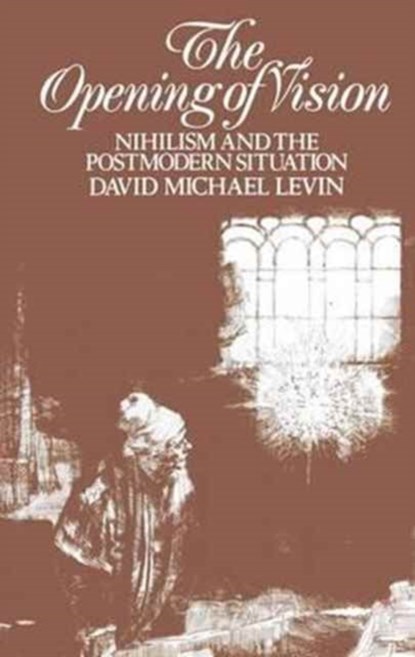 The Opening of Vision, David Michael Levin - Gebonden - 9781138155497