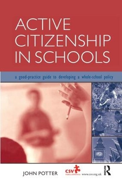 Active Citizenship in Schools, John Potter - Gebonden - 9781138158870