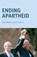 Ending Apartheid, Jack Spence ; David Welsh - Gebonden - 9781138161610