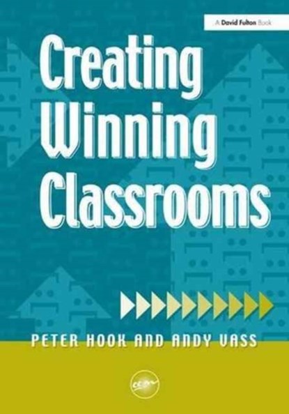 Creating Winning Classrooms, Peter Hook ; Andy Vass - Gebonden - 9781138175112