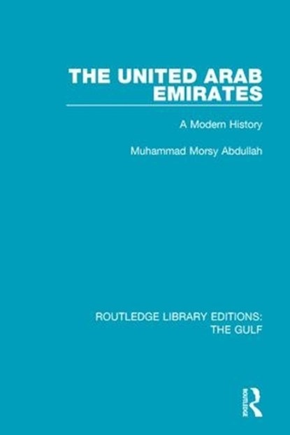 The United Arab Emirates, Mohammad Morsy Abdullah - Paperback - 9781138184268