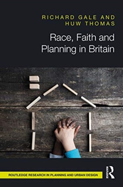 Race, Faith and Planning in Britain, Richard Gale ; Huw Thomas - Gebonden - 9781138185555