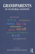 Grandparents in Cultural Context | Shwalb, David W. (southern Utah University, Usa) ; Hossain, Ziarat | 
