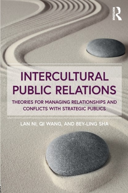Intercultural Public Relations, Lan Ni ; Qi Wang ; Bey-Ling Sha - Paperback - 9781138189225