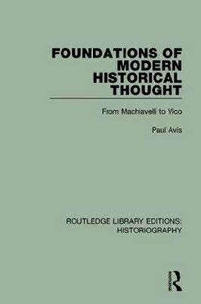 Foundations of Modern Historical Thought, Paul Avis - Paperback - 9781138189614