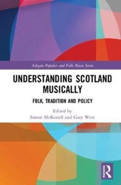 Understanding Scotland Musically, Simon McKerrell ; Gary West - Gebonden - 9781138205222