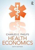 Health Economics | Charles E. Phelps | 