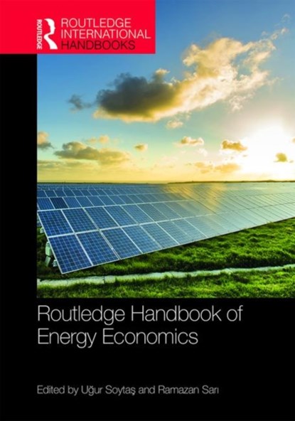 Routledge Handbook of Energy Economics, Ugur Soytas ; Ramazan Sari - Gebonden - 9781138208254