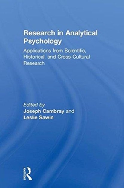 Research in Analytical Psychology, Joseph Cambray ; Leslie Sawin - Gebonden - 9781138213265