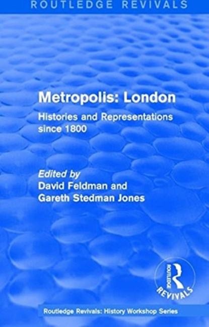 Routledge Revivals: Metropolis London (1989), David Feldman ; Gareth Stedman Jones - Paperback - 9781138214132