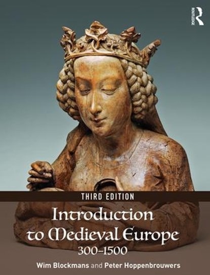 Introduction to Medieval Europe 300-1500, BLOCKMANS,  Wim (Leiden University, the Netherlands) ; Hoppenbrouwers, Peter - Paperback - 9781138214392
