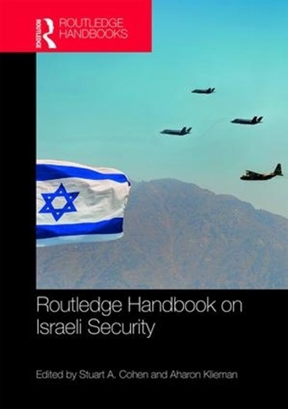 Routledge Handbook on Israeli Security, STUART A. (BAR-ILAN UNIVERSITY,  Israel) Cohen ; Aharon (Tel-Aviv University, Israel) Klieman - Gebonden - 9781138217300
