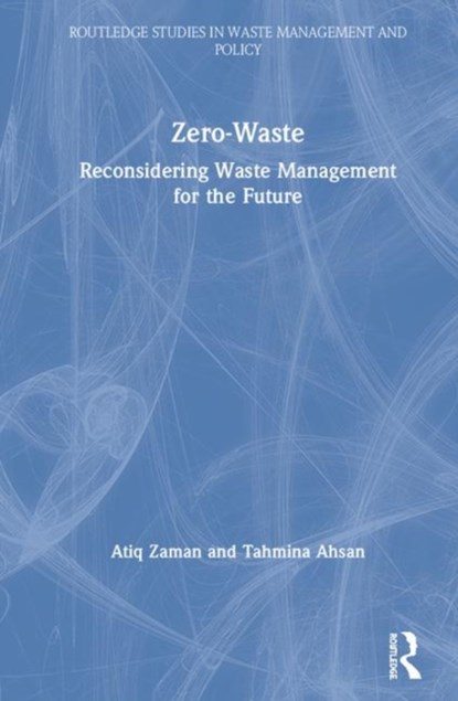 Zero-Waste, ATIQ (CURTIN UNIVERSITY,  Australia) Zaman ; Tahmina Ahsan - Gebonden - 9781138219083
