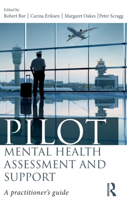 Pilot Mental Health Assessment and Support, Robert Bor ; Carina Eriksen ; Margaret Oakes ; Peter Scragg - Gebonden - 9781138222038