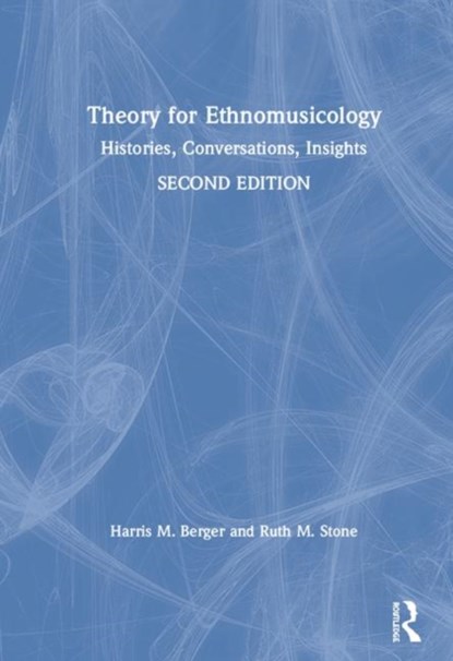 Theory for Ethnomusicology, Harris Berger ; Ruth Stone - Gebonden - 9781138222137