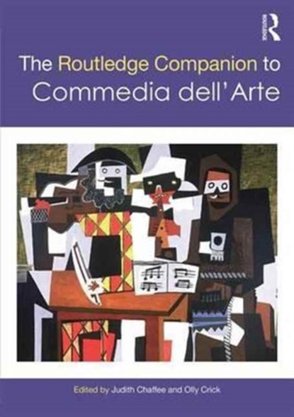 The Routledge Companion to Commedia dell'Arte, Judith Chaffee ; Oliver Crick - Paperback - 9781138224995