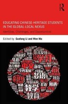 Educating Chinese-Heritage Students in the Global-Local Nexus | Li, Guofang (university of British Columbia, Canada) ; Ma, Wen | 