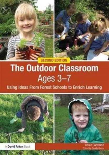 The Outdoor Classroom Ages 3-7, KAREN (TEACHER,  Mark First School, UK) Constable - Paperback - 9781138227989