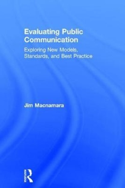 Evaluating Public Communication, Jim Macnamara - Gebonden - 9781138228573