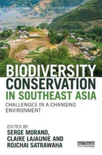 Biodiversity Conservation in Southeast Asia, Serge Morand ; Claire Lajaunie ; Rojchai Satrawaha - Gebonden - 9781138232044