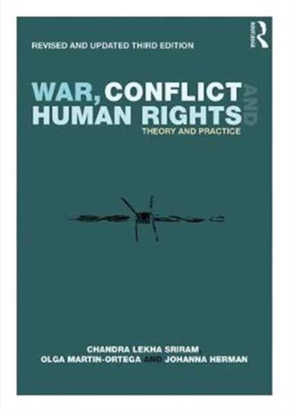 War, Conflict and Human Rights, Chandra Lekha Sriram ; Olga Martin-Ortega ; Johanna Herman - Paperback - 9781138234291