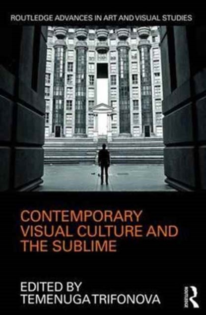 Contemporary Visual Culture and the Sublime, TEMENUGA (YORK UNIVERSITY,  Canada) Trifonova - Gebonden - 9781138237728