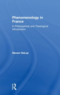 Phenomenology in France | Steven DeLay | 