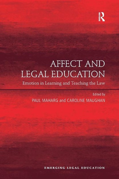 Affect and Legal Education, Caroline Maughan ; Paul Maharg - Paperback - 9781138247154