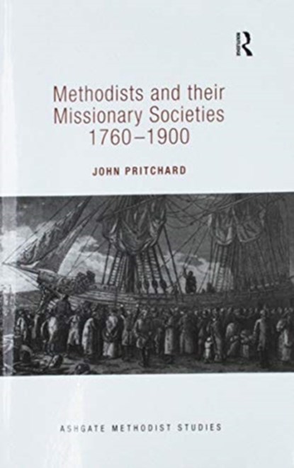 Methodists and their Missionary Societies 1760-1900, John Pritchard - Paperback - 9781138247505
