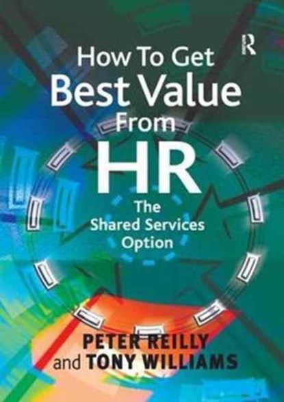 How To Get Best Value From HR, Peter Reilly ; Tony Williams - Paperback - 9781138252554