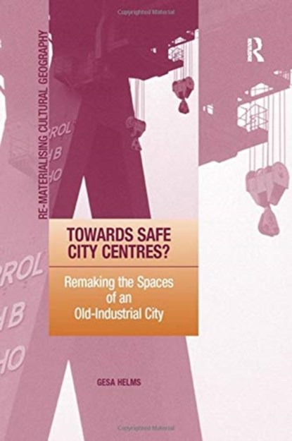 Towards Safe City Centres?, Gesa Helms - Paperback - 9781138255272