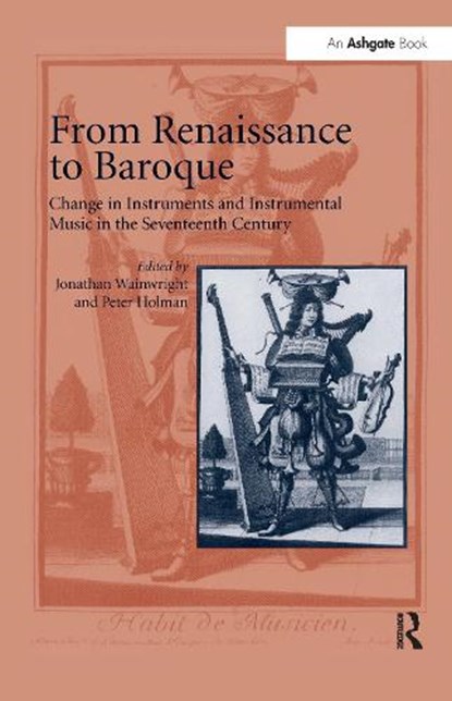 From Renaissance to Baroque, Jonathan Wainwright ; Peter Holman - Paperback - 9781138257870