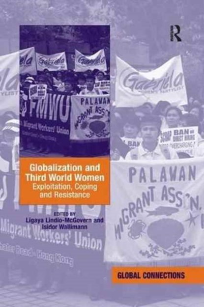 Globalization and Third World Women, Ligaya Lindio-McGovern ; Isidor Wallimann - Paperback - 9781138260115