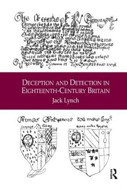 Deception and Detection in Eighteenth-Century Britain, Jack Lynch - Paperback - 9781138261945