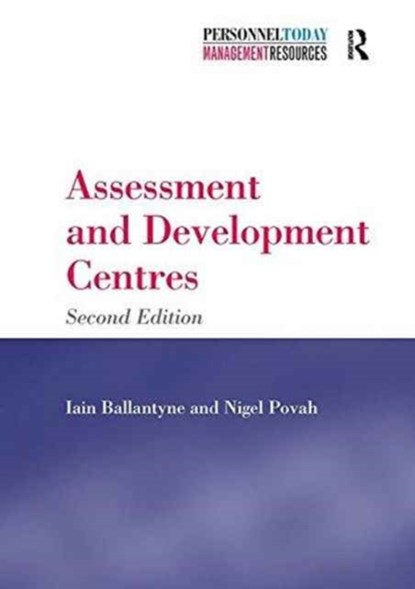 Assessment and Development Centres, Iain Ballantyne ; Nigel Povah - Paperback - 9781138270428