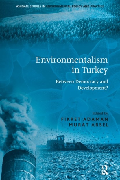 Environmentalism in Turkey, Fikret Adaman - Paperback - 9781138271210