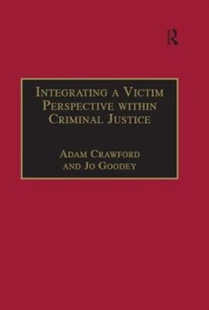 Integrating a Victim Perspective within Criminal Justice, Adam Crawford ; Jo Goodey - Paperback - 9781138273146