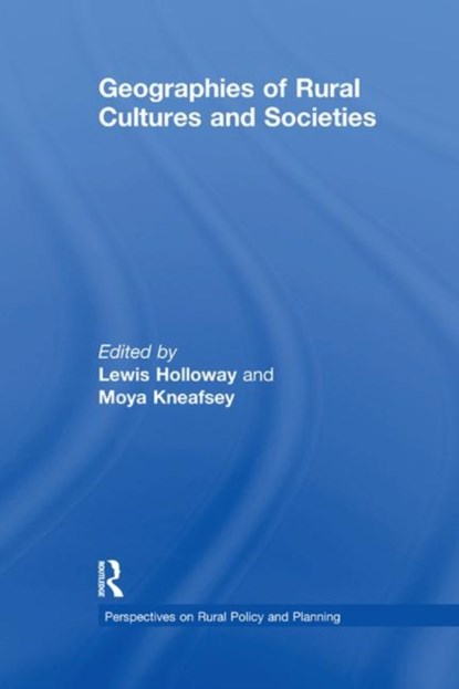 Geographies of Rural Cultures and Societies, Moya Kneafsey - Paperback - 9781138275102