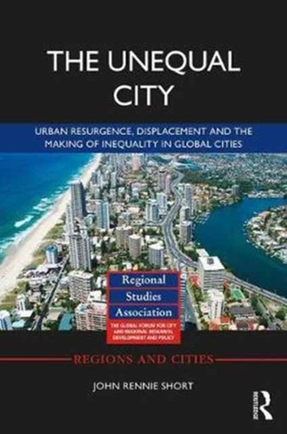 The Unequal City, John Rennie Short - Paperback - 9781138280373