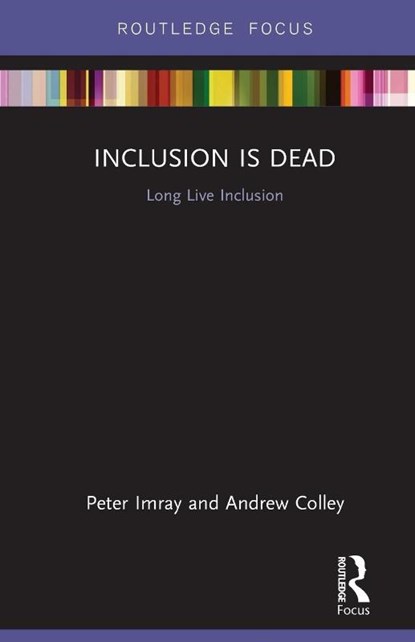 Inclusion is Dead, Peter Imray ; Andrew (University of East London Colley - Paperback - 9781138282148